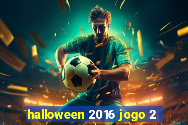 halloween 2016 jogo 2